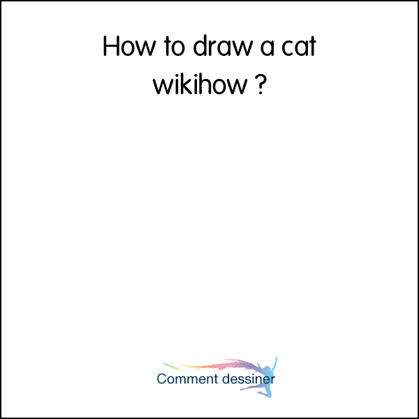 How to draw a cat wikihow